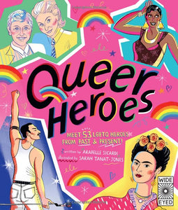 QUEER HEROES MEET 53 LGBTQ HEROES FROM PAST AND PRESENT