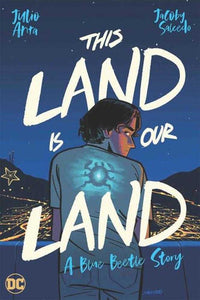 This Land Is Our Land A Blue Beetle Story TPB