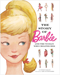 STORY OF BARBIE AND THE WOMAN WHO CREATED HER