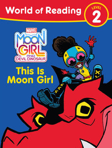 MOON GIRL AND DEVIL DINOSAUR THIS IS MOON GIRL WORLD OF READING