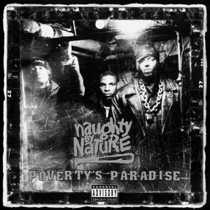 NAUGHTY BY NATURE - Poverty's Paradise