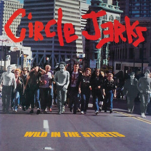 CIRCLE JERKS - Wild In The Streets (40th Anniversary Edition )
(Bonus Tracks, Booklet, Anniversary Edition, Photos / Photo Cards)