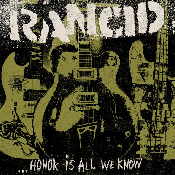 RANCID / HONOR IS ALL WE KNOW
