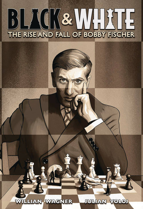 BLACK & WHITE RISE & FALL OF BOBBY FISCHER GN