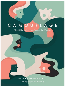 CAMOUFLAGE THE HIDDEN LIVES OF AUTISTIC WOMEN