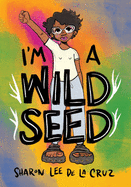 I'M A WILD SEED