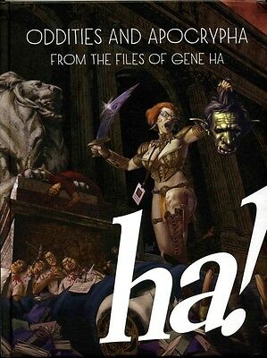 ODDITIES AND APOCRYPHA FROM THE FILES OF GENE HA HC